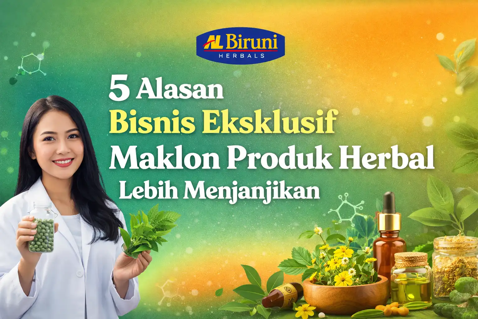 5 Alasan Bisnis Eksklusif Maklon Produk Herbal Lebih Menjanjikan
